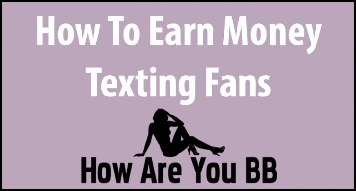 Texting Only Fans Make Money Sexting: Getting With Adult Models Via Text