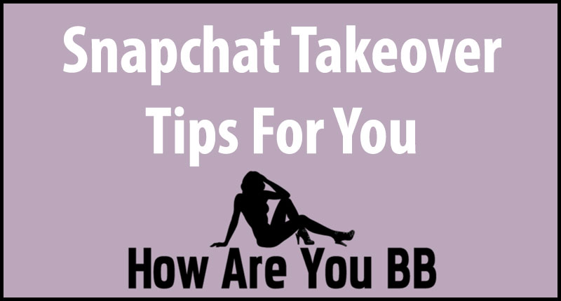Snapchat Takeovers