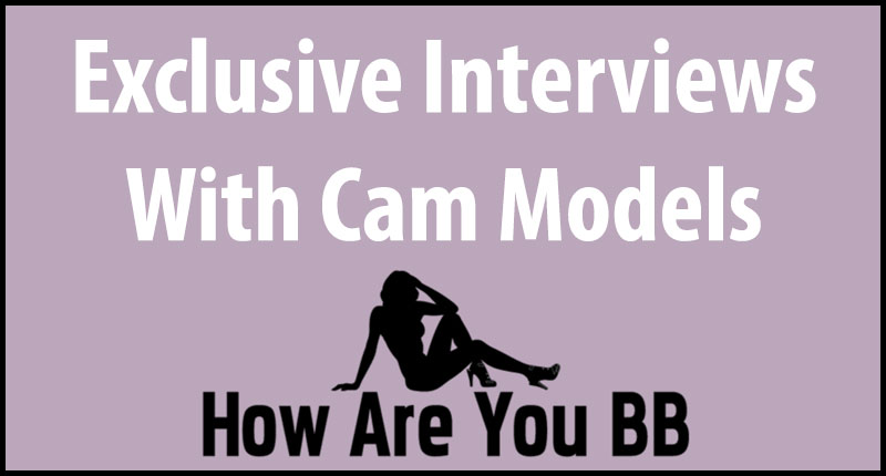 Cam Model Interviews
