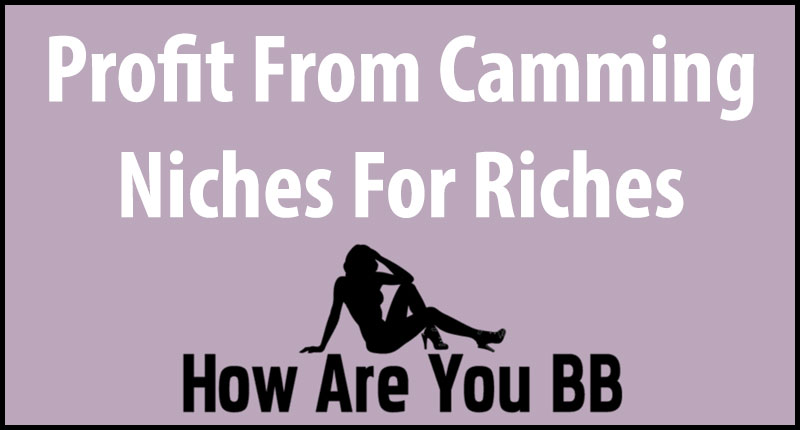 camming niches