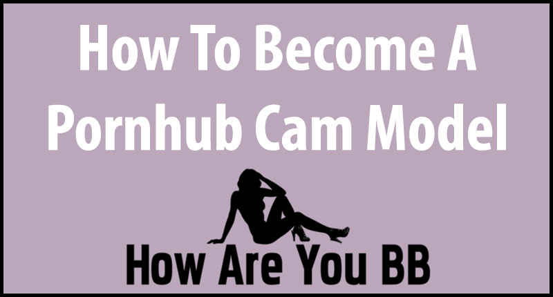 Pornhub Cam Model