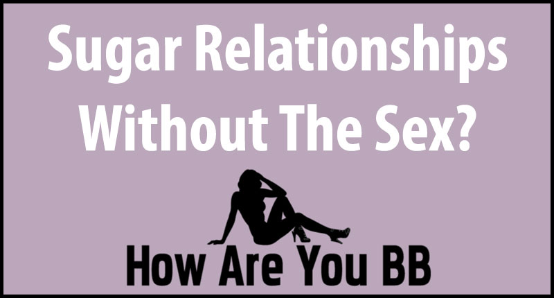 sugar babies sugar daddies no sex relationship