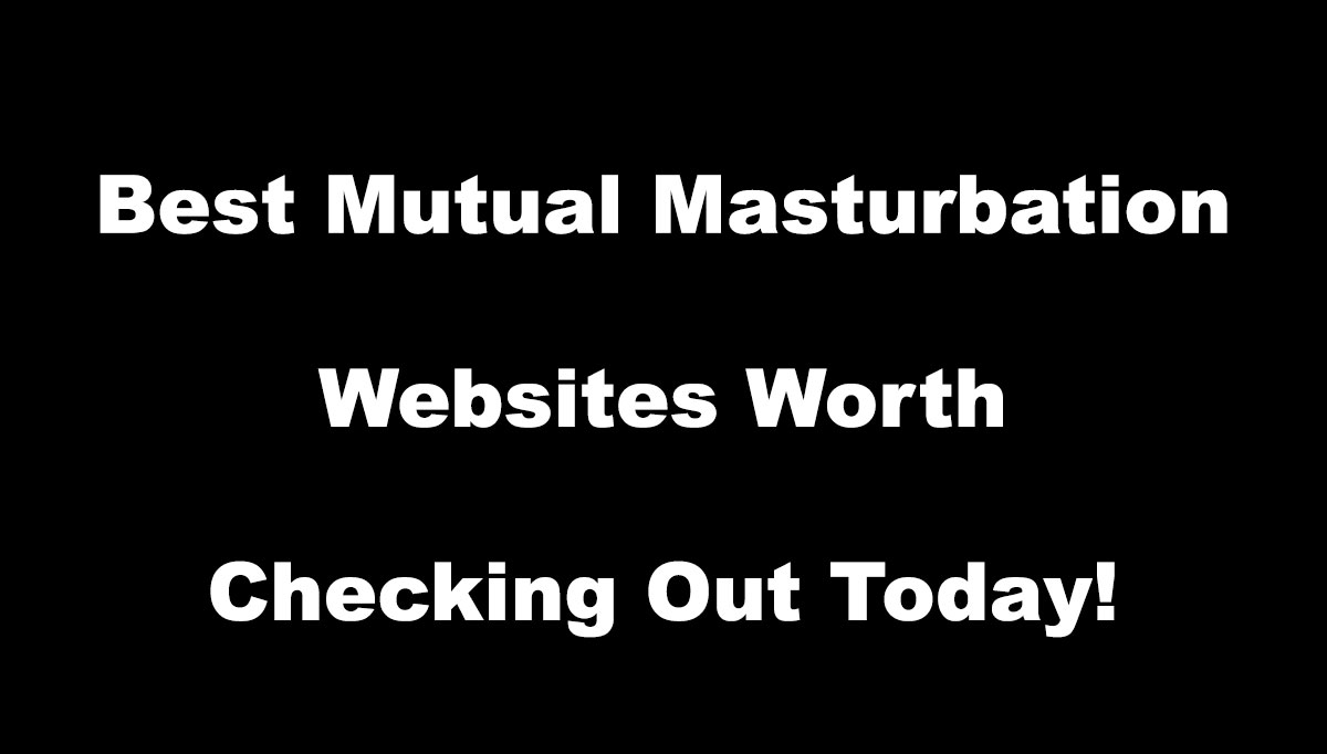 mutual masturbation sites