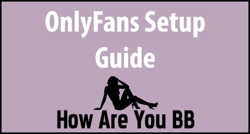 OnlyFans Setup Guide