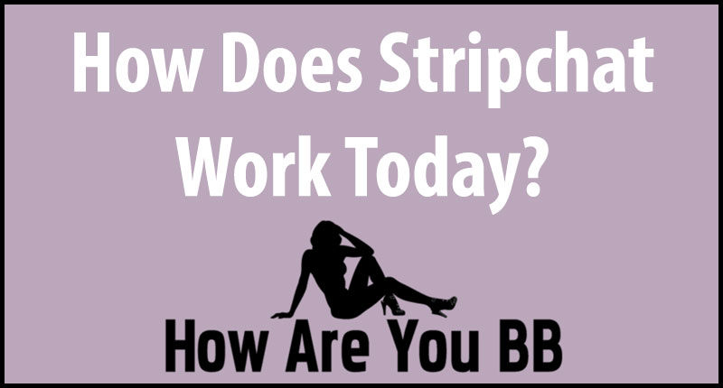 How Does Stripchat Work?